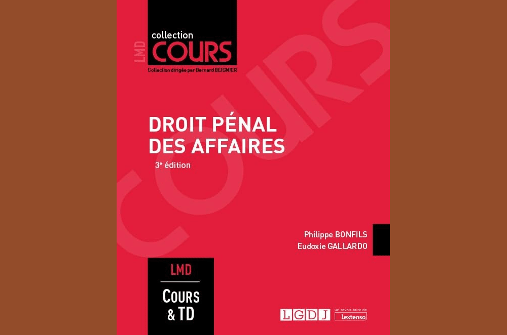 Droit pénal des affaires : un manuel rigoureux et pédagogique