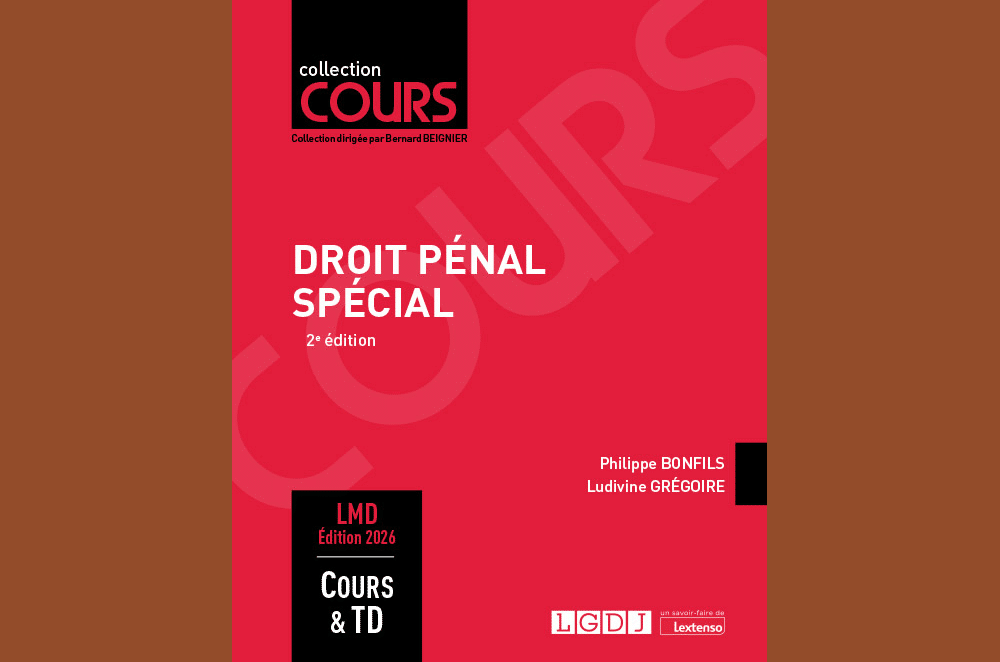 Droit pénal spécial : un manuel de référence signé Bonfils & Grégoire